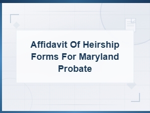 Maryland Affidavit of Heirship Forms for Probate