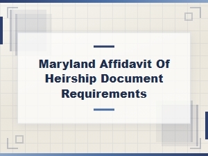 Maryland Affidavit of Heirship: Required Documents